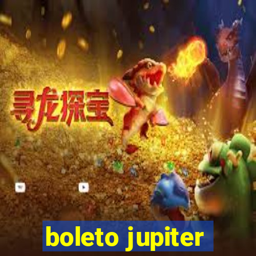 boleto jupiter